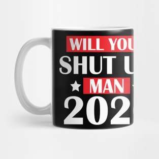 Will You Shut Up Man Mug